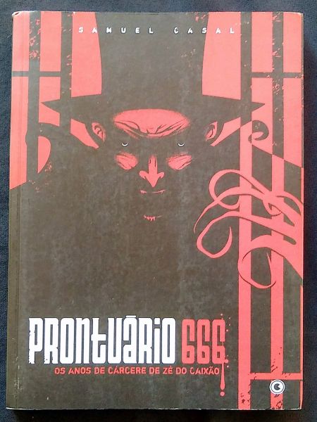 ZÉ DO CAIXÃO, PRONTUARIO 666 - OS ANOS DE CARCERE DE